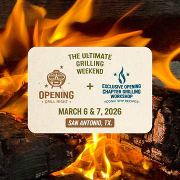 The Ultimate Grilling Weekend | San Antonio, TX. | March 6–7
