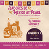 Sabores de México at Pearl: A Día de Muertos  Celebration | Pearl’s historic Stable Hall | November 1, 2026